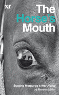 The Horse's Mouth: Staging Morpurgo's War House