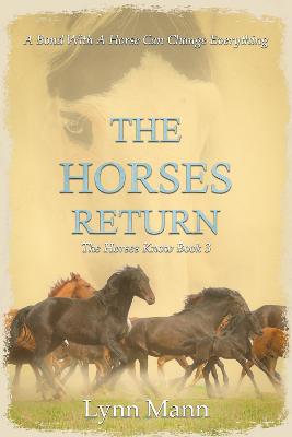 The Horses Return: The Horses Know Book 3 - Mann, Lynn