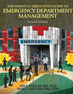 The Hospital Executive's Guide to Emergency Department Management, Second Edition