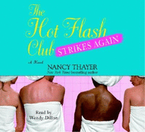 The Hot Flash Club Strikes Again - Thayer, Nancy, and Dillon, Wendy (Read by)