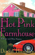 The Hot Pink Farmhouse: A Berger and Mitry Mystery - Handler, David