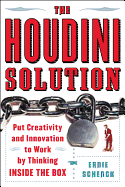 The Houdini Solution: Why Thinking Inside the Box Is the Key to Creativity