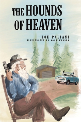 The Hounds of Heaven - Paliani, Joe
