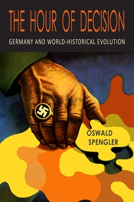 The Hour of Decision - Spengler, Oswald