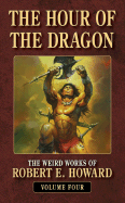 The Hour of the Dragon - Howard, Robert E, and Herman, Paul (Introduction by)