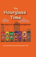 The Hourglass Time: A Story of Seven Hourglasses