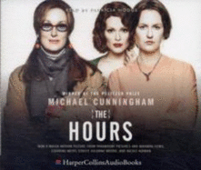 The Hours: Complete & Unabridged - Cunningham, Michael, and Hodge, Patricia (Read by)