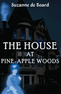 The House at Pine-Apple Woods