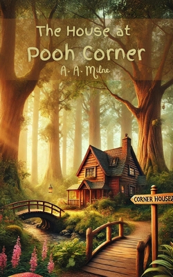 The House at Pooh Corner - Milne, A a