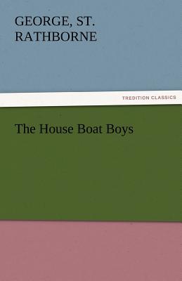 The House Boat Boys - Rathborne, George St