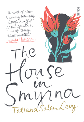 The House in Smyrna - Levy, Tatiana Salem, and Entrekin, Alison (Translated by)
