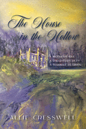 The House in the Hollow: A Regency Family Saga