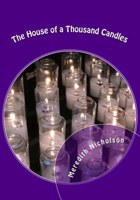 The House of a Thousand Candles - Nicholson, Meredith