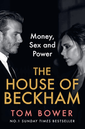 The House of Beckham: Money, Sex and Power