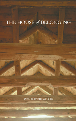 The House of Belonging - Whyte, David, Dr.