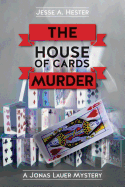 The House of Cards Murder: A Jonas Lauer Mystery