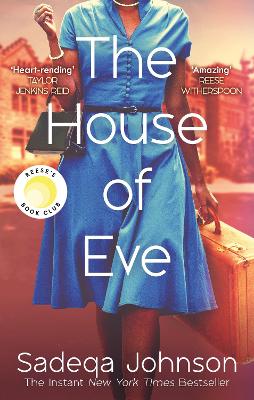 The House of Eve: Totally heartbreaking and unputdownable historical fiction - Johnson, Sadeqa