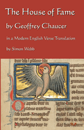 The House of Fame: In a Modern English Verse Translation