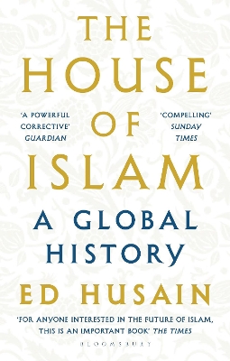 The House of Islam: A Global History - Husain, Ed