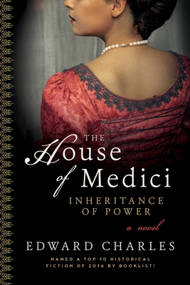 The House of Medici: Inheritance of Power - Charles, Edward