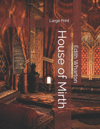The House of Mirth: Large Print