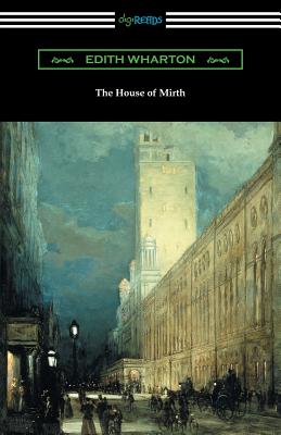 The House of Mirth - Wharton, Edith