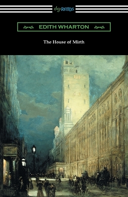 The House of Mirth - Wharton, Edith