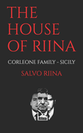 The House of Riina: Family Life