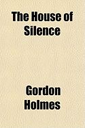 The House of Silence