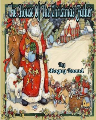 The House Of The Christmas Father - Daoud, Maguy