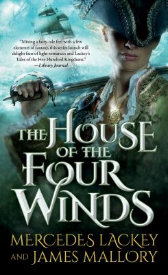 The House of the Four Winds - Lackey, Mercedes, and Mallory, James