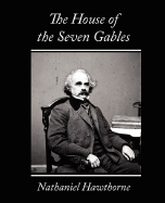 The House of the Seven Gables - Nathaniel Hawthorne, Hawthorne