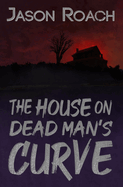 The House on Dead Man's Curve