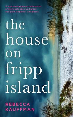 The House on Fripp Island - Kauffman, Rebecca