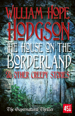 The House on the Borderland - Hodgson, William Hope