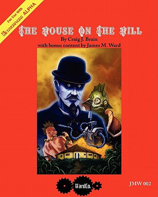 The House On The Hill: An Adventure for Metamorphosis Alpha - Brain, Craig J