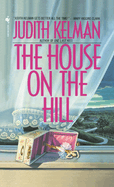 The House on the Hill: The House on the Hill: A Novel