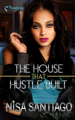 The House That Hustle Built - Santiago, Nisa