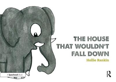 The House That Wouldn't Fall Down: A Short Tale of Trust for Traumatised Children - Rankin, Hollie