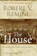 The House: The History of the House of Representatives