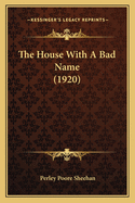 The House with a Bad Name (1920)