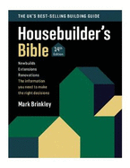 The Housebuilder's Bible: 14th Edition