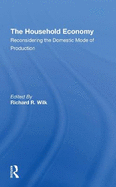 The Household Economy: Reconsidering The Domestic Mode Of Production