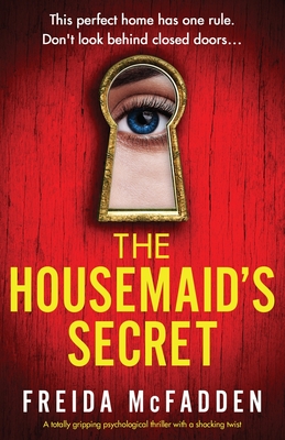 The Housemaid's Secret: A totally gripping psychological thriller with a shocking twist - McFadden, Freida