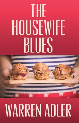 The Housewife Blues - Adler, Warren