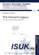 The Howard Legacy: Australian Military Strategy, 1996-2007