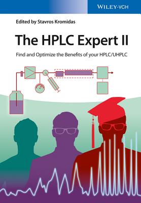 The HPLC Expert II: Find and Optimize the Benefits of your HPLC / UHPLC - Kromidas, Stavros (Editor)