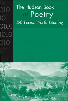 The Hudson Book of Poetry: 150 Poems Worth Reading - McGraw-Hill Education