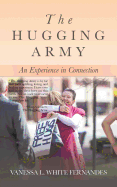 The Hugging Army: An Experience in Connection