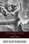 The Huguenots in France